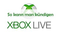 Xbox Live kündigen: So beendet ihr die Gold-Mitgliedschaft