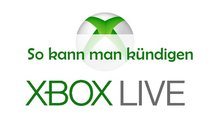 Xbox Live kündigen: So beendet ihr die Gold-Mitgliedschaft