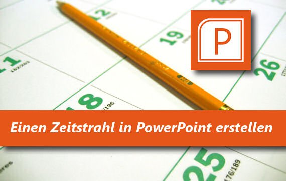 Zeitstrahl in PowerPoint erstellen - Schritt für Schritt