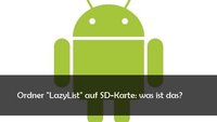 LazyList Ordner auf SD-Karte bei Android: Was ist das?