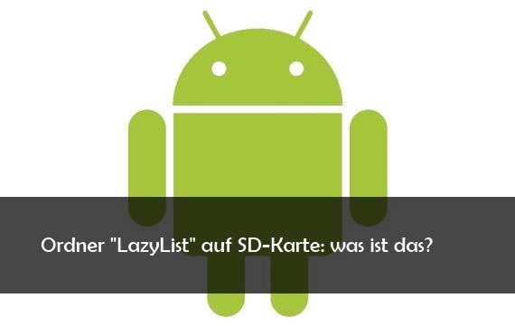 LazyList Ordner auf SD-Karte bei Android: Was ist das?