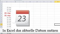Excel-Profi-Trick: Das heutige Datum automatisch einfügen