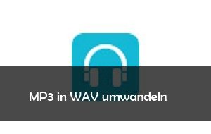 MP3 in WAV umwandeln mit Tools oder online: ist das sinnvoll?