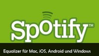 Spotify Equalizer auf iOS, Mac, Windows und Android einrichten und einstellen