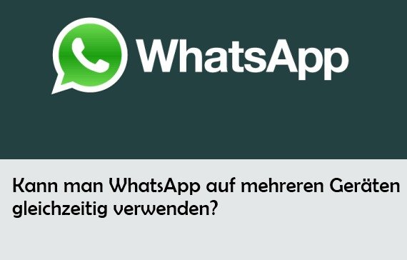 WhatsApp auf zwei Geräten: Das sagt der Anbieter
