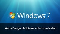 Windows Aero aktivieren, ausschalten und Einstellungen
