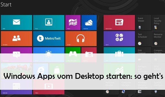 Windows Apps vom Desktop starten: Anleitung