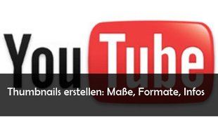 YouTube Thumbnails erstellen: Format, Maße und wie einfügen
