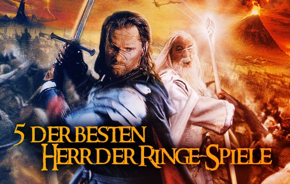 Auf nach Mittelerde: 5 der besten Herr der Ringe-Spiele