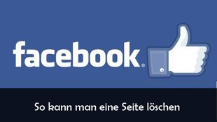 Facebook: Seite löschen -  so geht es