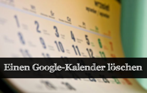 Anleitung: Google Kalender löschen
