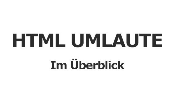 HTML Umlaute und Sonderzeichen