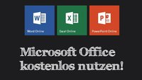 Microsoft Office kostenlos nutzen - online