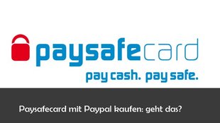 Paysafecard und Paypal: Bezahlen, aufladen und auszahlen