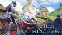 Rival Knights: Tipps und Tricks für das Ritter-Turnier (iOS & Android)