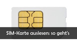 SIM Karte auslesen am PC: Kontakte und SMS retten mit Freeware