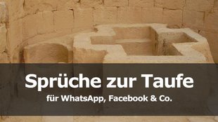Sprüche zur Taufe für WhatsApp, Facebook & Co.