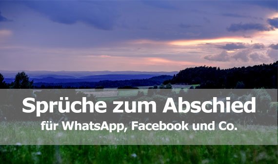 Spruche Zum Abschied Fur Whatsapp Facebook Co