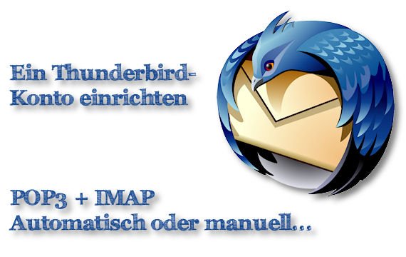 Thunderbird einrichten: Schnell ein E-Mail-Konto anlegen