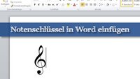 Praxistipp Word: Notenschlüssel und Noten schreiben