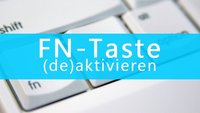 Fn-Taste eingerastet? Aktivieren & Deaktivieren