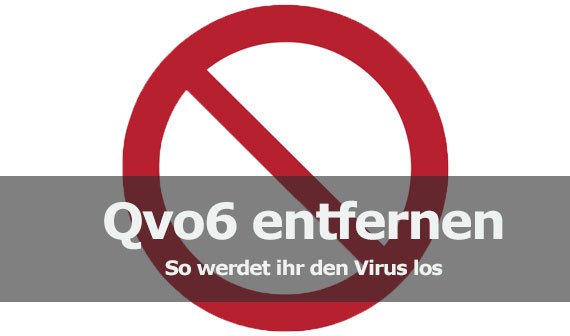 Qvo6 entfernen: So werdet ihr den Virus los