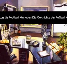 Von Bundesliga Manager über Anstoss zum Football Manager – Die Geschichte der Manager-Simulatoren auf PC