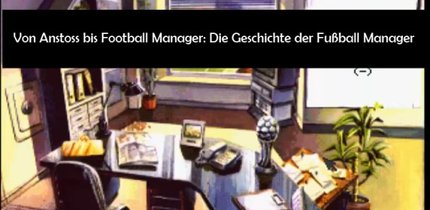 Von Bundesliga Manager über Anstoss zum Football Manager – Die Geschichte der Manager-Simulatoren auf PC