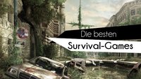 Die besten Survival-Games, die einfach zeitlos sind (PC)