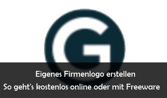 Firmenlogo erstellen: so geht’s kostenlos online oder mit Freeware