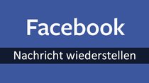 Facebook: Gelöschte Nachrichten wiederherstellen – so geht's