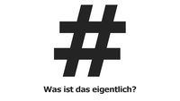 Was ist ein Hashtag #? Beispiele und Bedeutung