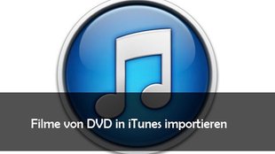 DVD in iTunes importieren: so geht’s mit kostenloser Freeware