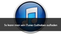 iTunes-Guthaben aufladen: Online und per Paypal