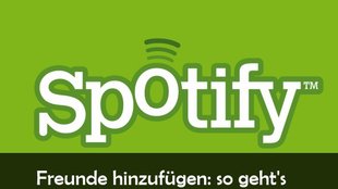 Spotify: Freunde finden, hinzufügen und einladen - mit und ohne Facebook