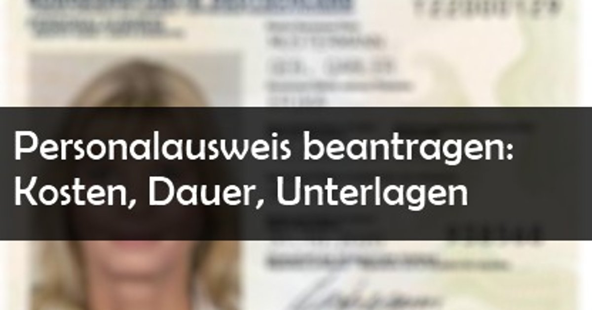 Welche Dokumente Brauche Ich Um Personalausweis Zu Beantragen