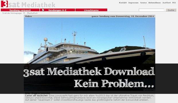 Der 3sat Mediathek Download - eigentlich ganz einfach!