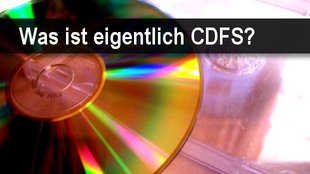 Was ist das CDFS-Format und wie wird es geöffnet?