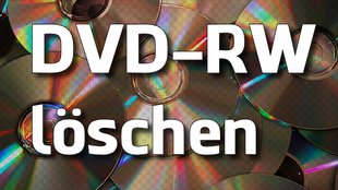 Eine DVD-RW löschen - ganz einfach!