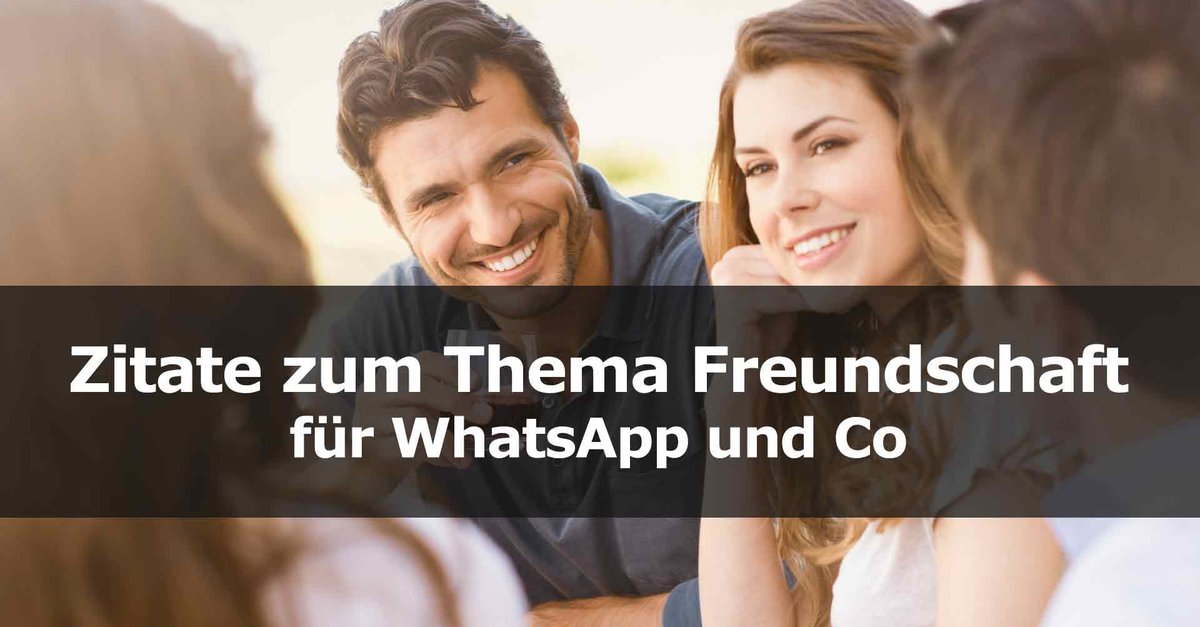 Zitate Zum Thema Freundschaft Für Whatsapp Und Co Giga