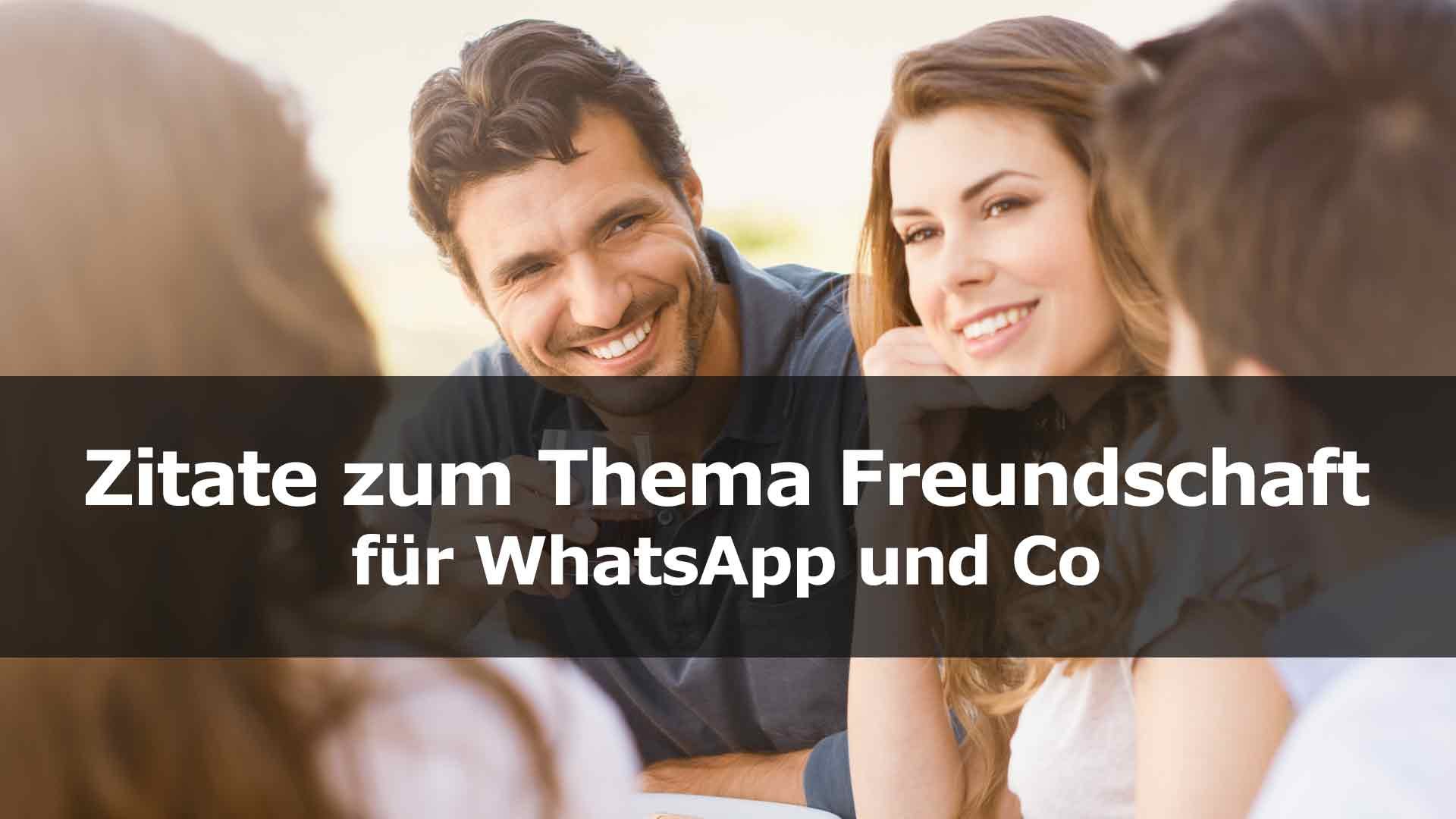 Zitate Zum Thema Freundschaft Fur Whatsapp Und Co