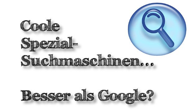 Praxistipp Internet: Suchmaschinen für jeden Zweck
