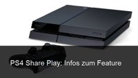 PS4 Share Play: Anleitung und Voraussetzungen - Spiele online mit Freunden teilen