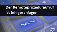 Der Remoteprozeduraufruf ist fehlgeschlagen - Problemlösung