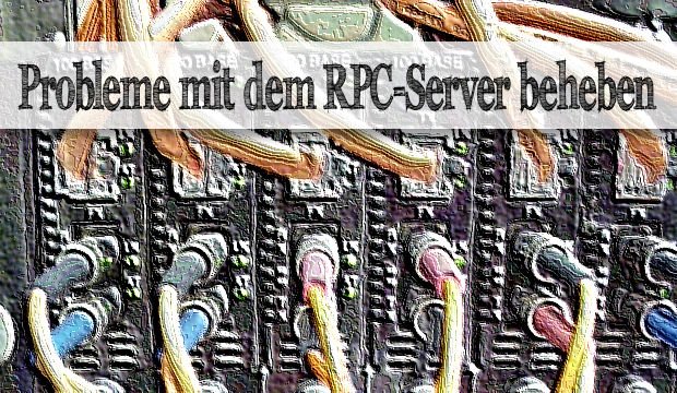 Rpc Server Fehler 0x800706ba So Klappt S Doch Noch