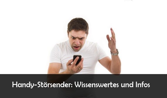 Handy-Störsender selber bauen, kaufen und benutzen: Ist das erlaubt?