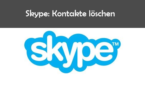 Skype: Kontakte löschen – so funktioniert es am PC, bei Android und iPhone/iPad