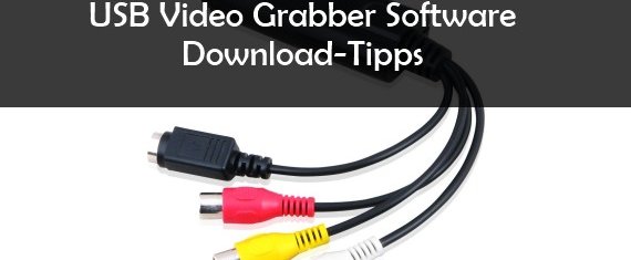 USB Video Grabber-Software: Kostenlose Downloads für Video- und Audiodateien