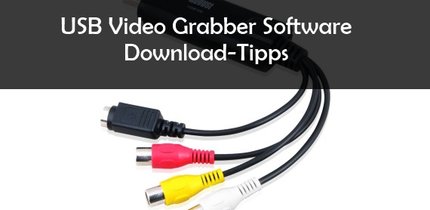 USB Video Grabber-Software: Kostenlose Downloads für Video- und Audiodateien