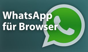 WhatsApp Web - Messenger-Client für den Browser
